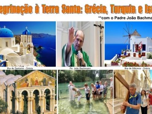 PEREGRINAO  TERRA SANTA: GRCIA , TURQUIA  E ISRAEL